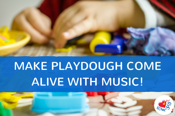 Make Playdough Come Alive with Music