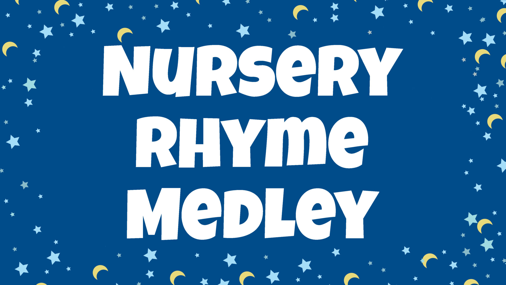 Our Nursery Rhymes Videos!
