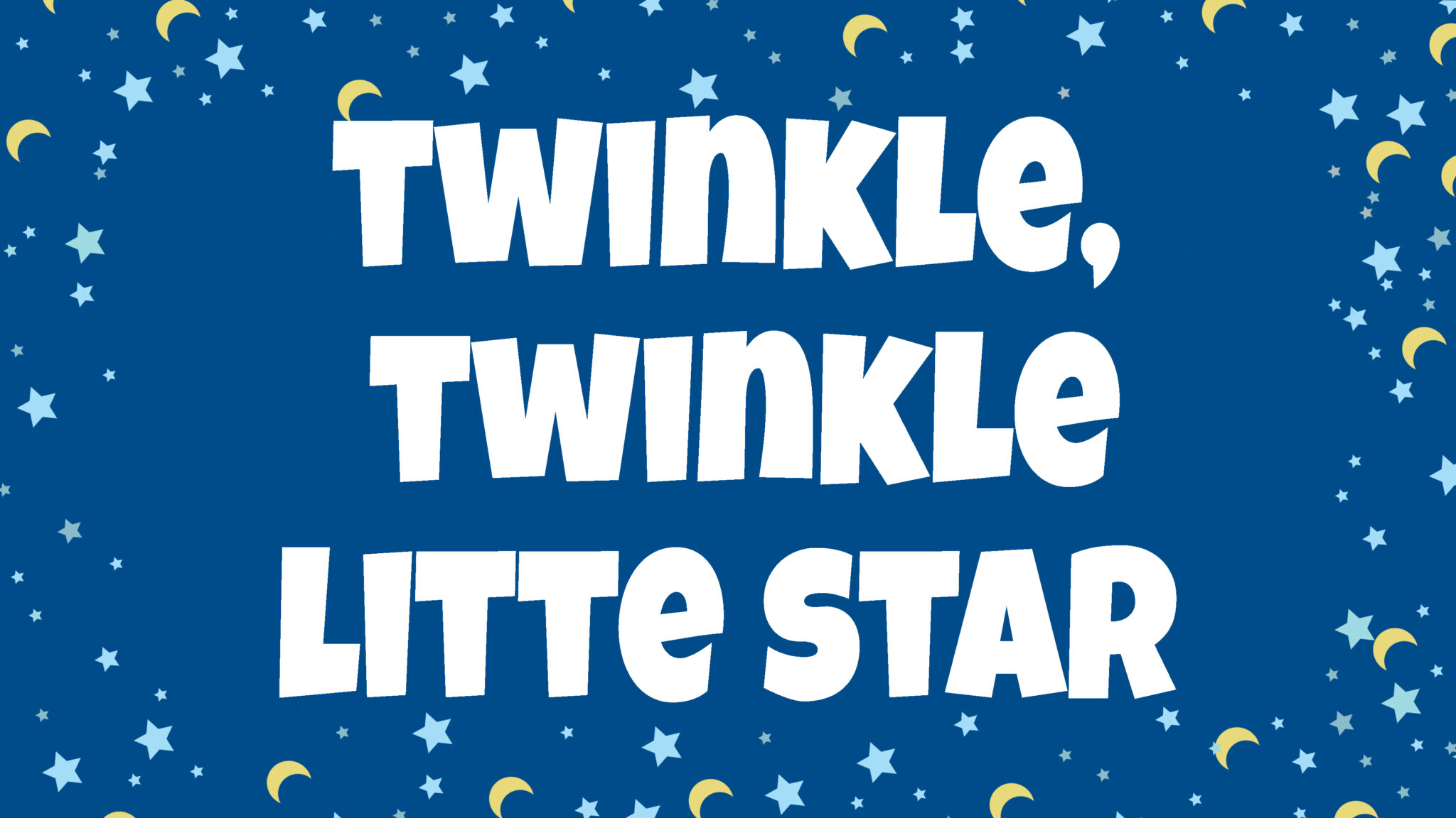 Twinkle Twinkle Little Star